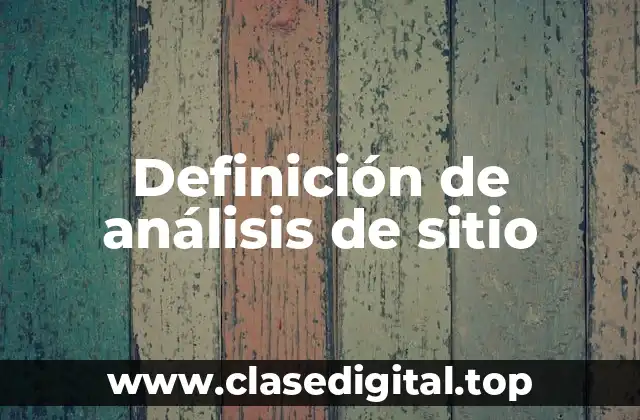 Definición de análisis de sitio