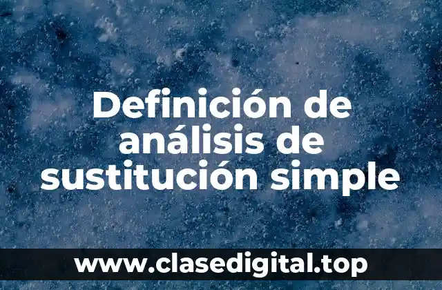Definición de análisis de sustitución simple