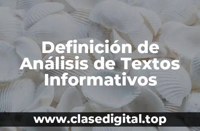 Definición de Análisis de Textos Informativos