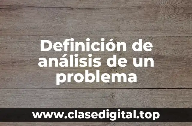 Definición de análisis de un problema