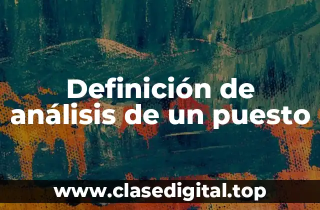 Definición de análisis de un puesto