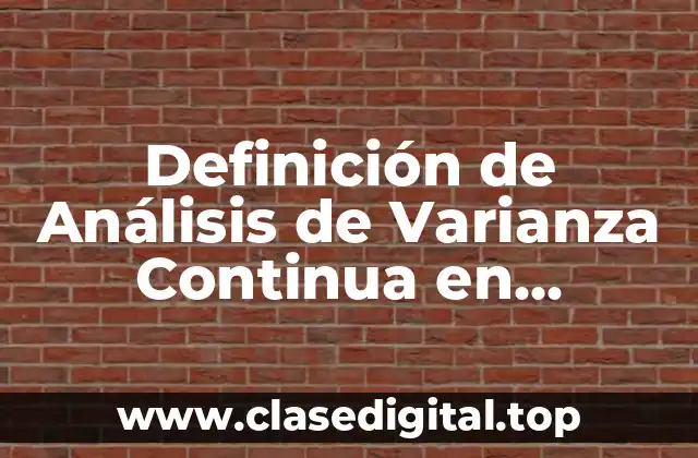 Ejemplos de Análisis de Varianza Continua