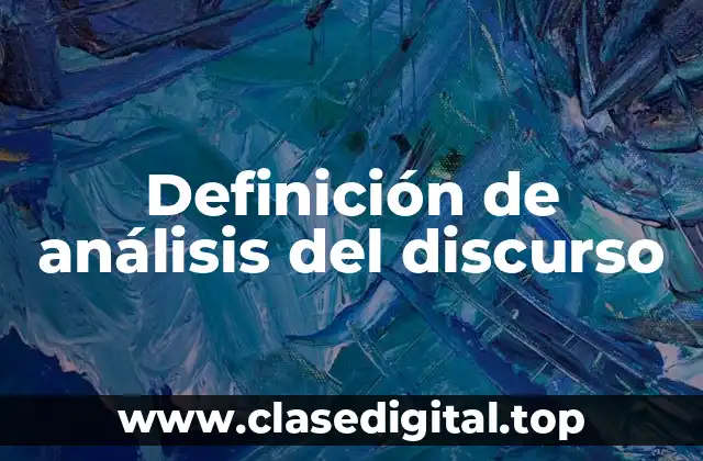 Definición técnica de análisis del discurso