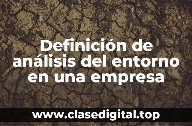 Definición de análisis del entorno en una empresa
