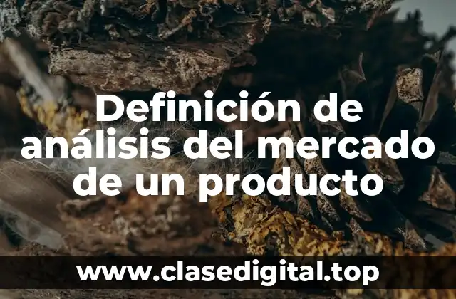 Definición de análisis del mercado de un producto