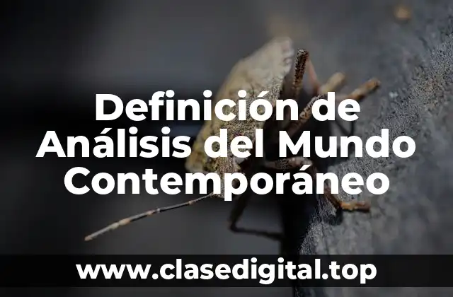 Definición de Análisis del Mundo Contemporáneo