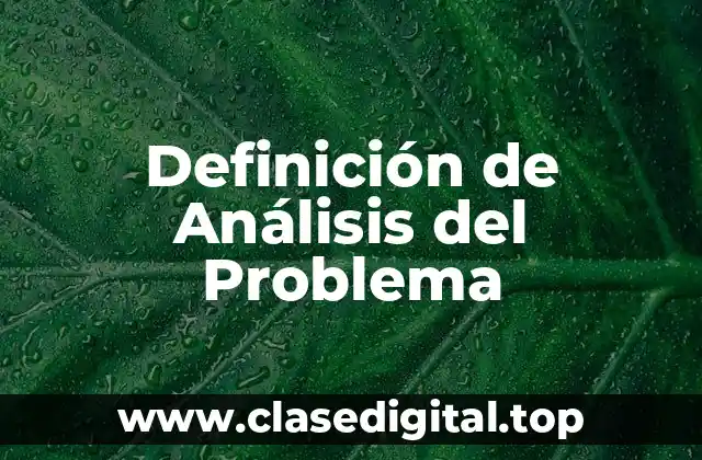Definición de Análisis del Problema