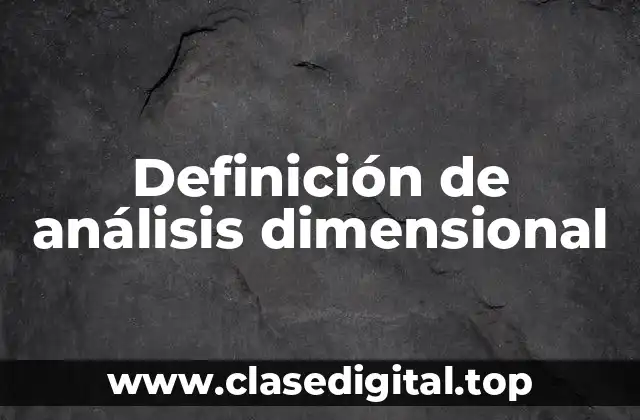 Definición de análisis dimensional
