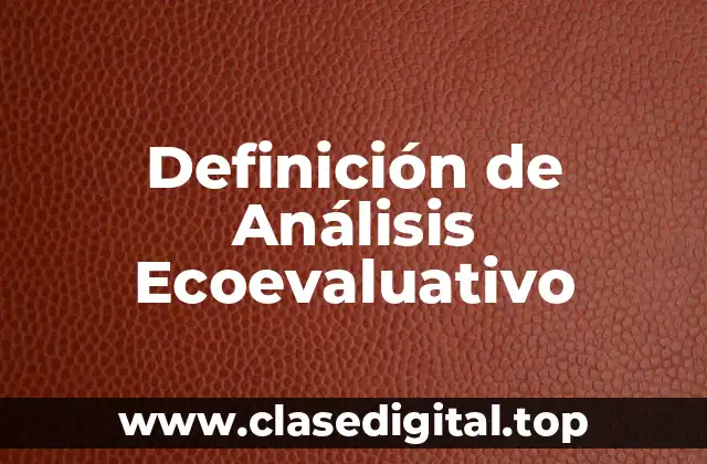 Definición de Análisis Ecoevaluativo