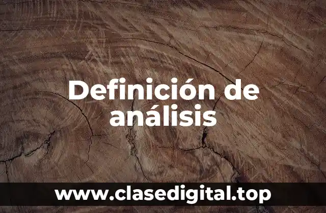 Definición técnica de análisis