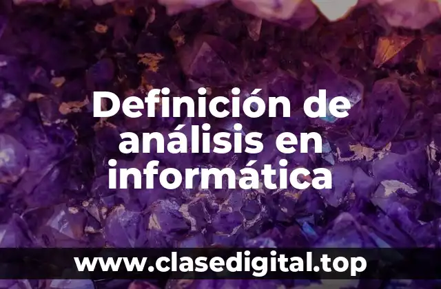 Definición de análisis en informática