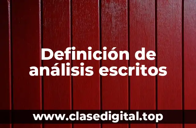 Definición de análisis escritos