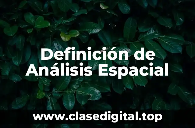 Definición de Análisis Espacial