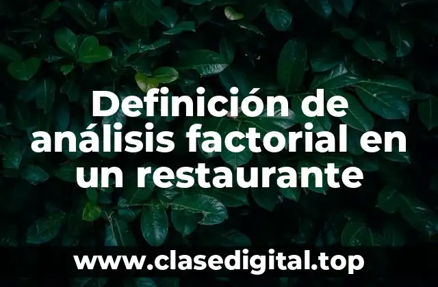 Definición de análisis factorial en un restaurante