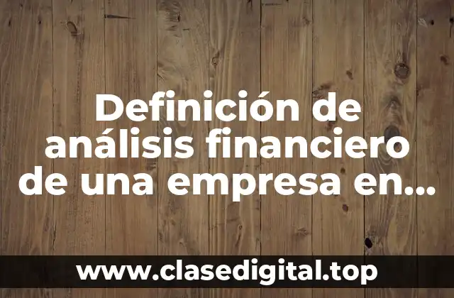 Ejemplos de análisis financiero de una empresa en un mes