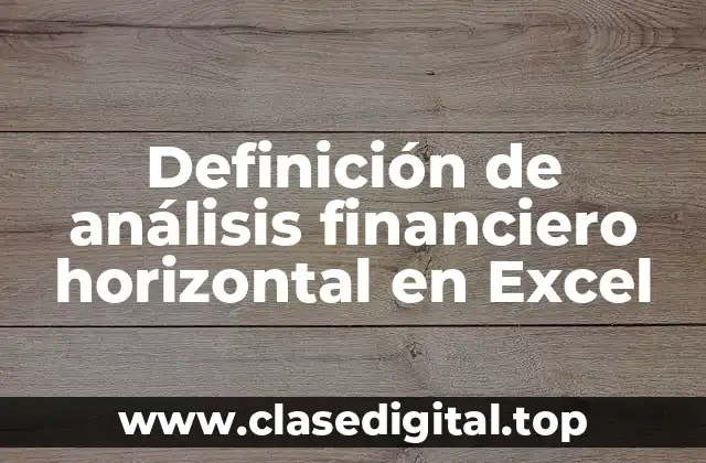 Ejemplos de análisis financiero horizontal en Excel