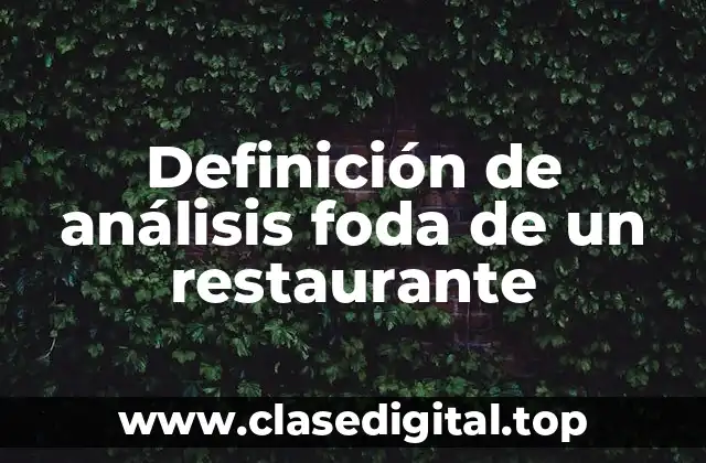Definición de análisis foda de un restaurante