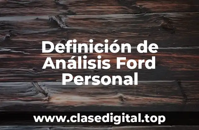 Ejemplos de análisis Ford personal