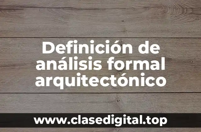Ejemplos de análisis formal arquitectónico