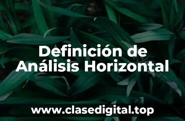 Definición de Análisis Horizontal