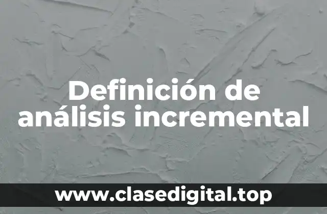 Definición de análisis incremental