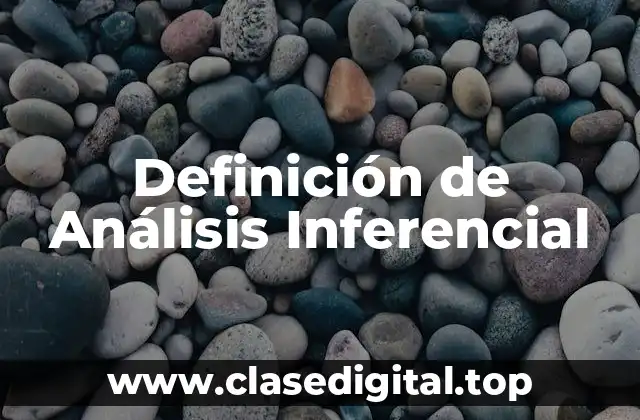 Definición de Análisis Inferencial