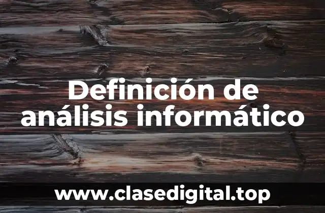 Definición de análisis informático