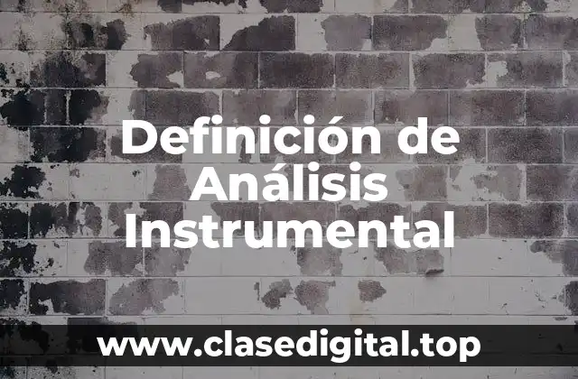 Definición de Análisis Instrumental