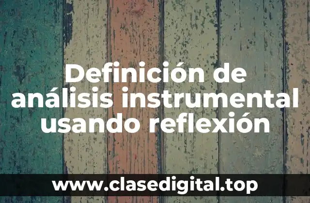Ejemplos de análisis instrumental usando reflexión