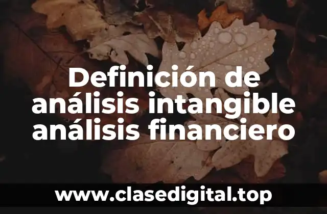 Definición de análisis intangible análisis financiero