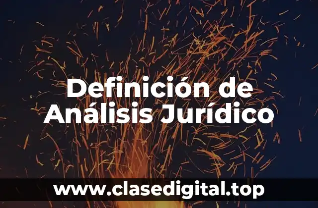 Definición de Análisis Jurídico