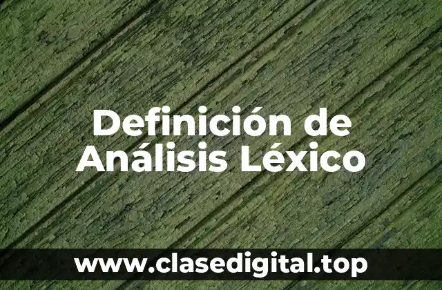 Definición de Análisis Léxico