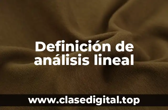 Definición de análisis lineal