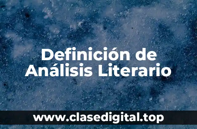Definición de Análisis Literario