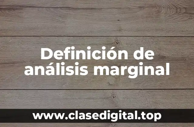 Definición de análisis marginal
