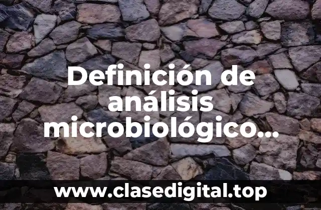 Definición de análisis microbiológico carnica