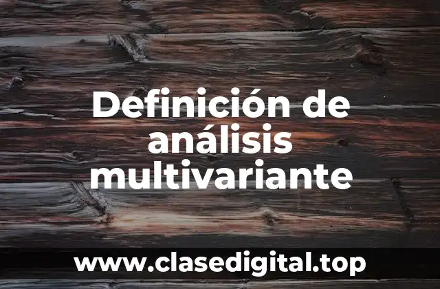 Definición de análisis multivariante