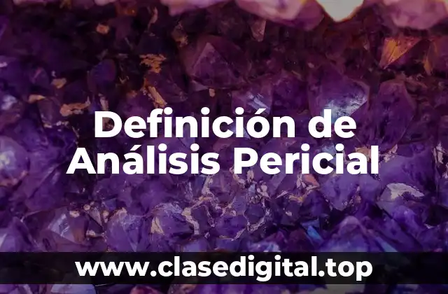 Definición de Análisis Pericial