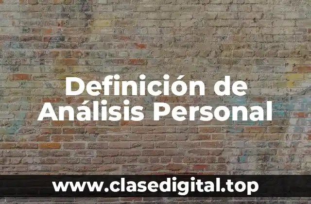 Definición Técnica de Análisis Personal