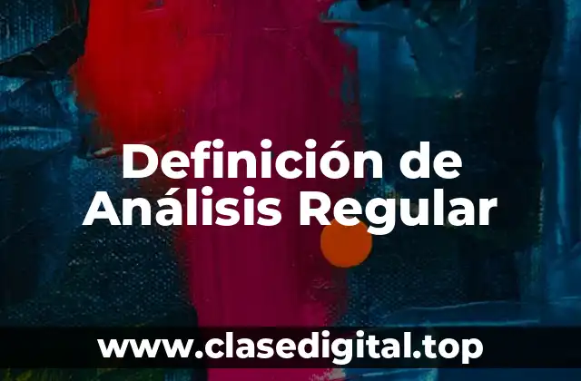 Definición de Análisis Regular