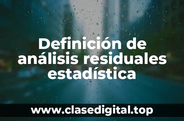 Definición de análisis residuales estadística