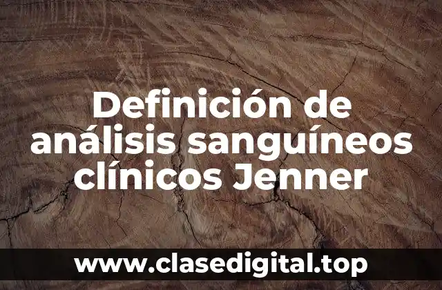 Definición de análisis sanguíneos clínicos Jenner