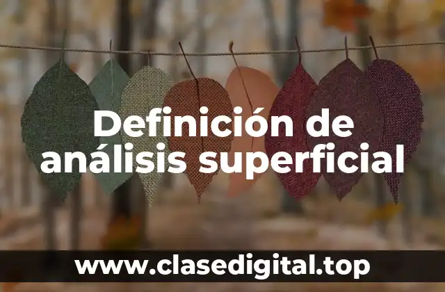 Definición de análisis superficial