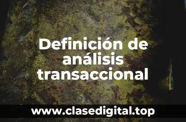 Definición de análisis transaccional