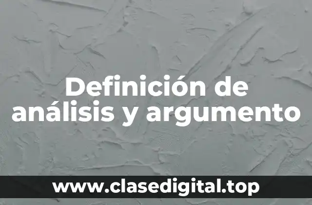 Definición de análisis y argumento