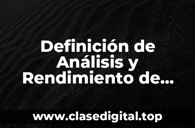 Definición de Análisis y Rendimiento de Costos