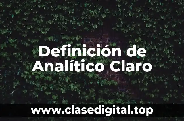 Definición de Analítico Claro
