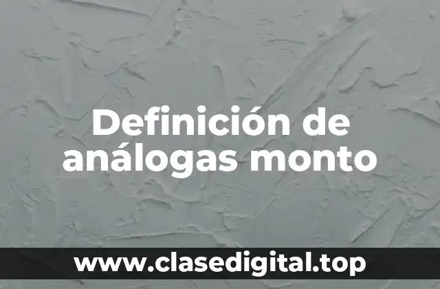 Definición de análogas monto