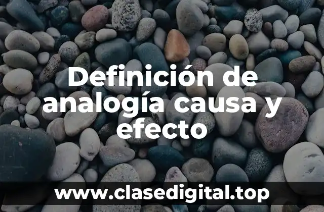 Definición de analogía causa y efecto