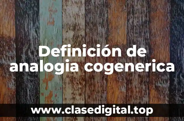 Definición de analogia cogenerica